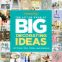 Country Living The Little Book of Big Decorating Ideas: 287 Clever Tips, Tricks, and Solutions
