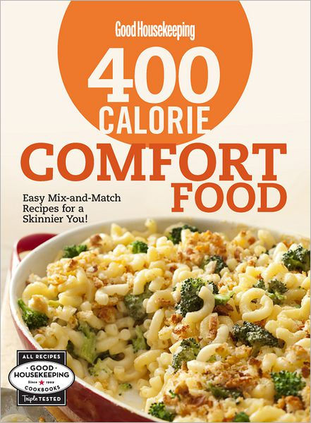 400 Calorie Comfort Food: Easy Mix-and-Match Recipes for a Skinnier You ...