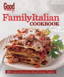Good Housekeeping Family Italian Cookbook: 185 Trattoria Favorites to Bring Everyone Together