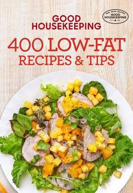 Good Housekeeping 400 Low-Fat Recipes & Tips
