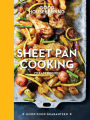 Sheet Pan Cooking: 65 Easy Fuss-Free Recipes