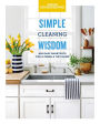 Simple Cleaning Wisdom: 450 Easy Shortcuts for a Fresh & Tidy Home