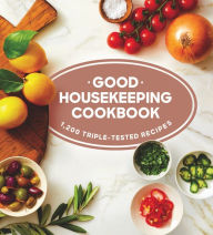 Title: Good Housekeeping Cookbook: 1,200 Triple-Tested Recipes, Author: Susan Westmoreland