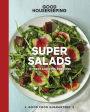 Good Housekeeping Super Salads: 70 Fresh and Simple Recipes