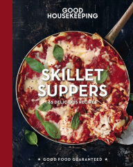 Title: Skillet Suppers: 65 Delicious Recipes, Author: Good Housekeeping