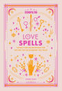 Cosmopolitan Love Spells: Rituals and Incantations for Getting the Relationship You Want