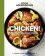 Good Housekeeping: Chicken!: 75+ Easy & Delicious Recipes