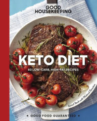 Title: Good Housekeeping Keto Diet: 100+ Low-Carb, High-Fat Recipes, Author: Good Housekeeping