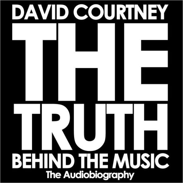 THE TRUTH BEHIND THE MUSIC: The Autobiography