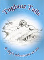 Tugboat Tails: a dog's adventures at sea