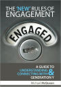 The New Rules of Engagement: A guide to understanding and connecting with Generation Y