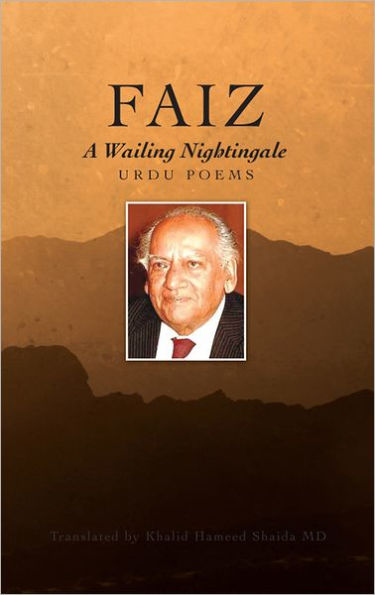 Faiz, A Wailing Nightingale: Urdu Poems