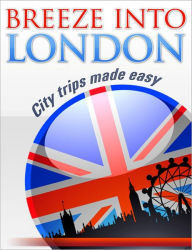Title: Breeze into London: City trips made easy, Author: Jan Dielkens