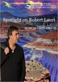 Title: Spotlight on Robert Lauri: Musical universes (I), Author: Linda Adnil-Vranken