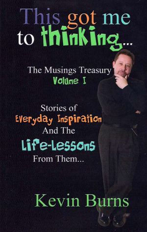 This Got Me To Thinking....: Musings Treasury Volume 1