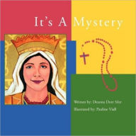 Title: It's A Mystery, Author: Deanna Siler