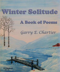 Title: Winter Solitude, Author: Garry E. Chartier