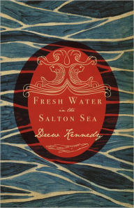 Title: Fresh Water In The Salton Sea, Author: Drew Kennedy