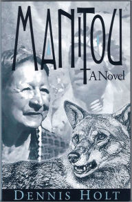 Title: The Manitou: A Novel by Dennis Holt, Author: Dennis Holt