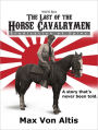 The Last of the Horse Cavalrymen: Eradication of Spies