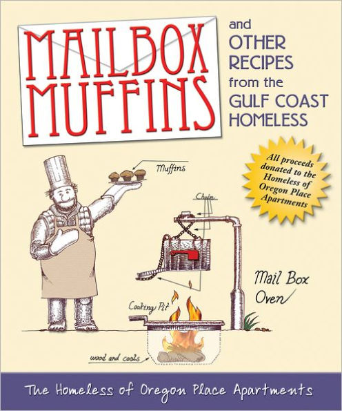 Mailbox Muffins: And Other Recipes from the Gulf Coast Homeless