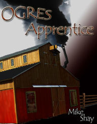 Title: Ogre's Apprentice, Author: Mike Shay