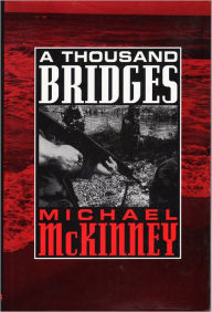 Title: A Thousand Bridges, Author: Michael McKinney