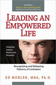 Title: Leading an Empowered Life: Recognizing and Releasing Patterns of Limitations, Author: MBA