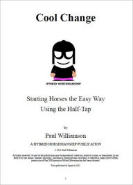 Title: Cool Change: Colt Starting The Easy Way Using the Half-Tap, Author: Paul Williamson
