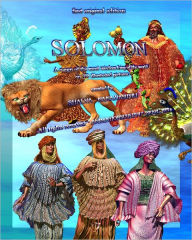 Title: SOLOMON: The Reign of the Wisest King in the World in 3D Illustrations, Author: Shalva Nanaziashvili