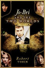 Jo-Bri and the Two Worlds