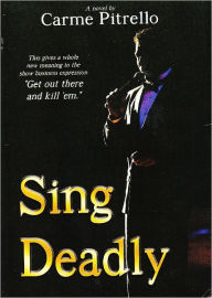 Title: Sing Deadly, Author: Carme Pitrello