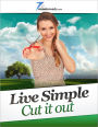 Live Simple - Cut it Out