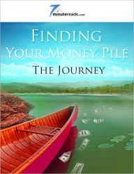 Title: Finding Your Money Pile - The Journey, Author: Pleasant Surprise