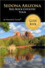 Sedona Arizona Red Rock Country Tour Guide Book (Waypoint Tours Full Color Series): Your Personal Tour Guide For Sedona Travel Adventure!