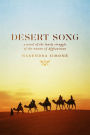 Desert Song: a novel of the lonely struggle of the women of Afghanistan