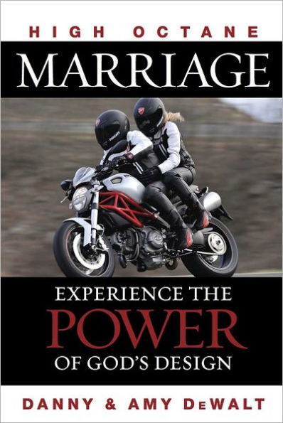 High Octane Marriage: Experiencing the Power of God's Design