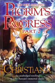 Title: Christiana: The Pilgrim's Progress Part II, Author: Jim Pappas