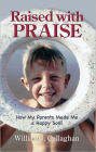 Raised with Praise: How My Parents Made a Happy Soul