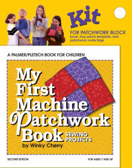 Title: My First Machine Patchwork Book: Sewing Projects, Author: Winky Cherry