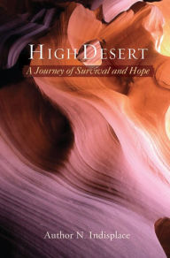 Title: High Desert: A Journey of Survival and Hope, Author: Kim Douglas