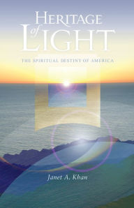 Title: Heritage of Light: The Spiritual Destiny of America, Author: Janet Khan