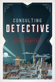 Title: Consulting Detective, Author: Alan Manifold