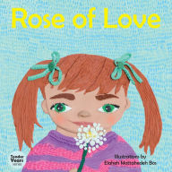 Title: Rose of Love, Author: Elaheh Mottahedeh Bos