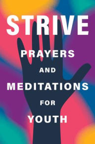 Title: Strive: Prayers and Meditations for Youth, Author: Baha'u'llah