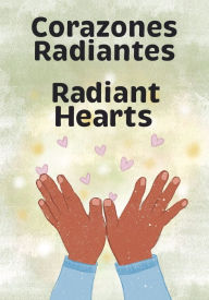 Title: Corazones Radiantes / Radiant Hearts, Author: Baha'u'llah