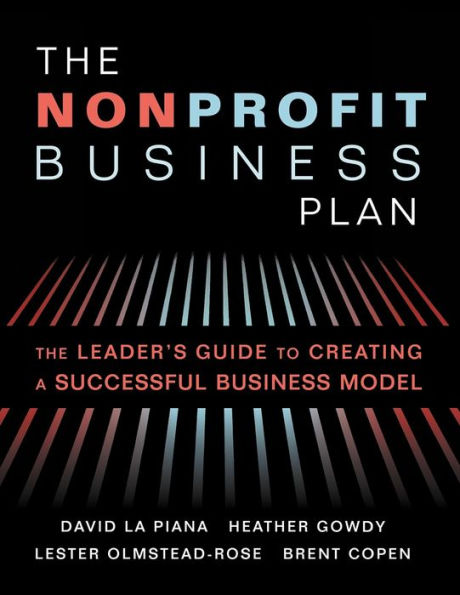The Nonprofit Business Plan: a Leader's Guide to Creating Successful Model