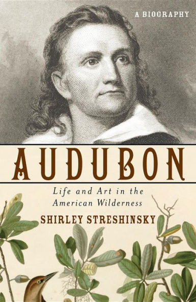 Audubon: Life and Art the American Wilderness