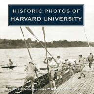 Title: Historic Photos of Harvard University, Author: Dana Bonstrom