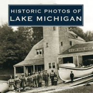 Title: Historic Photos of Lake Michigan, Author: Lynda Twardowski